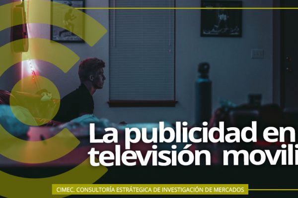 CIMEC – La movilización publicitaria en la televisión